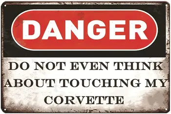 Знаки Corvette Металлическая вывеска гаража Гаражные знаки для мужчин Винтажный декор стен Идеальные подарки Не трогайте металлическую вывеску моего Corvette
